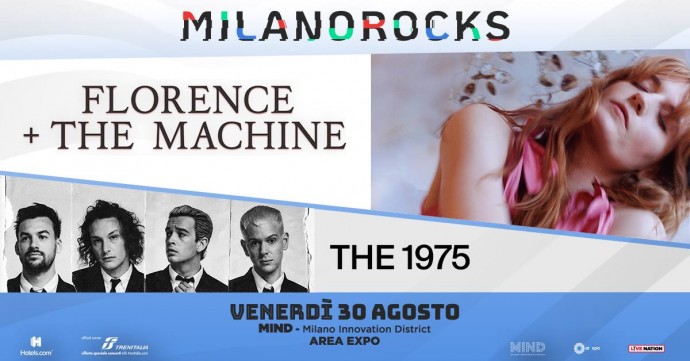 Milano Rocks: grande partenza venerdì 30 agosto con Florence+The Machine e The 1975 per una serata all'insegna dello stile.